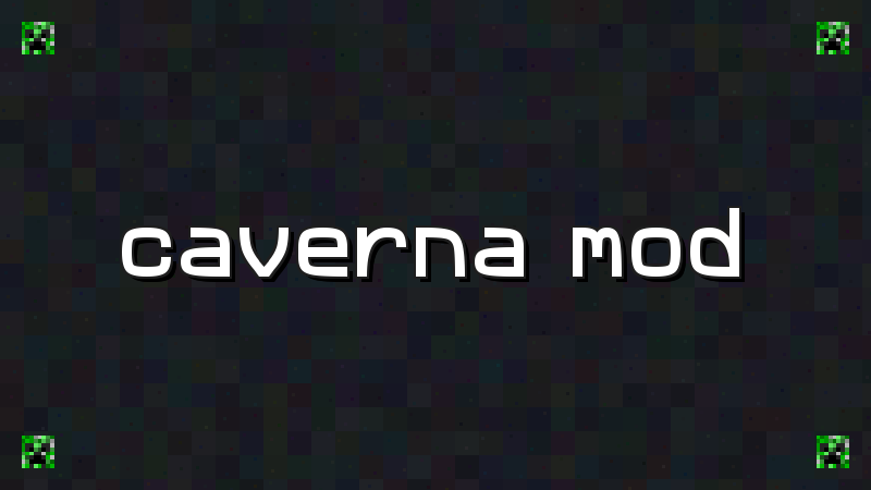 Cavern Mod