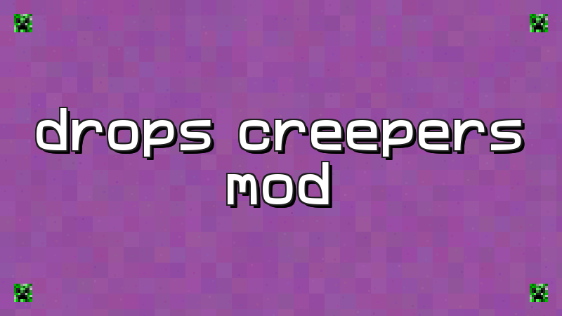 Creeper Drops Mod - imagen 2