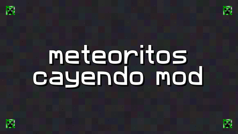 Falling Meteors Mod