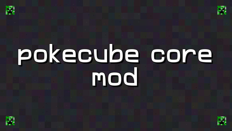 Pokécube Core API