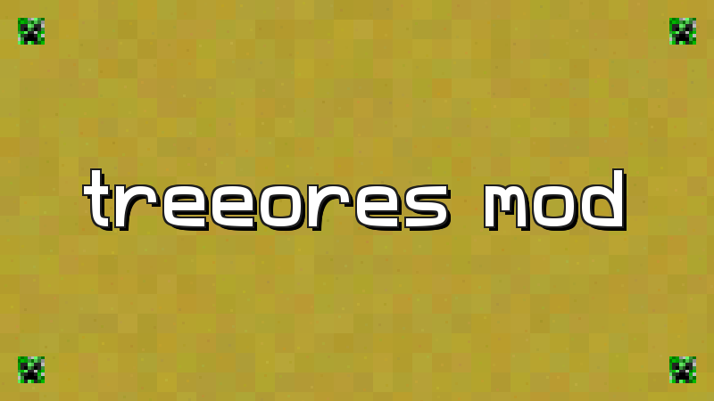 TreeOres Mod